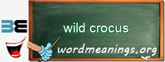 WordMeaning blackboard for wild crocus